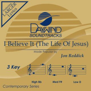 614187013830 I Believe It (The Life of Jesus)