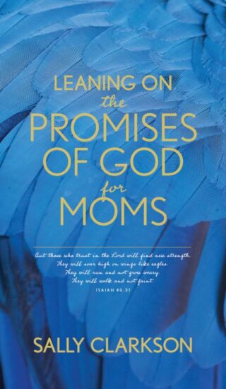 9781496450951 Leaning On The Promises Of God For Moms