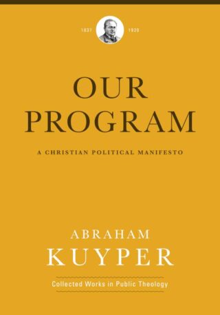 9781577996552 Our Program : A Christian Political Manifesto