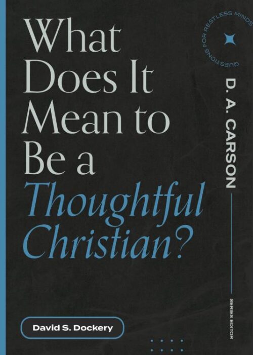 9781683595175 What Does It Mean To Be A Thoughtful Christian