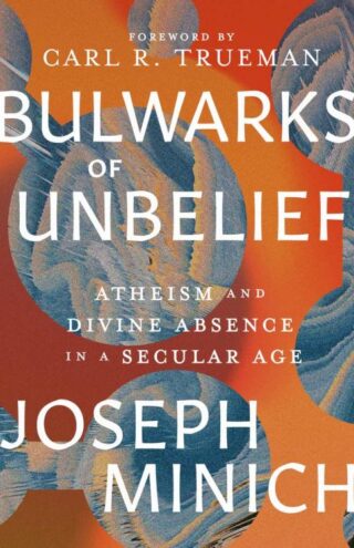 9781683596752 Bulwarks Of Unbelief