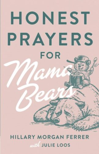 9780736985987 Honest Prayers For Mama Bears