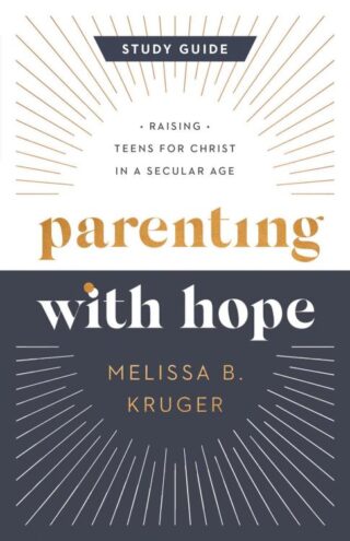 9780736988049 Parenting With Hope Study Guide (Student/Study Guide)