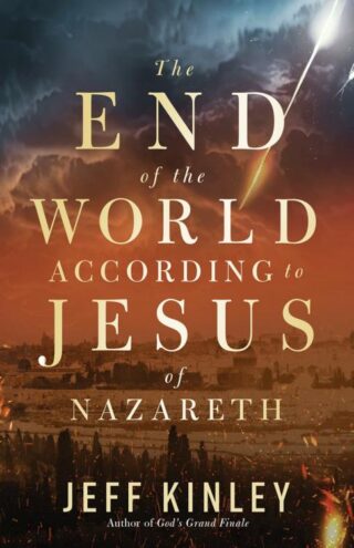 9780736988681 End Of The World According To Jesus Of Nazareth