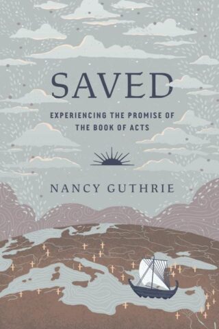 9781433592867 Saved : Experiencing The Promise Of The Book Of Acts