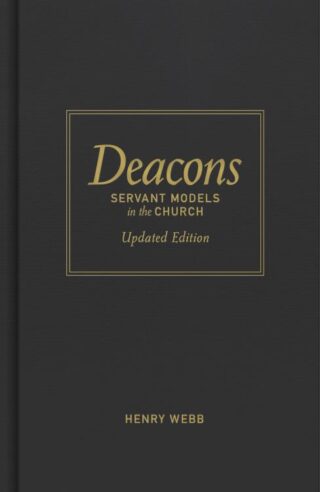 9780805424638 Deacons : Servant Models In The Church Updated Edition (Reprinted)