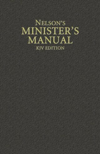 9780785250906 Nelsons Ministers Manual KJV Edition