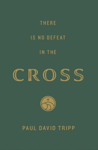 9781682164167 There Is No Defeat In The Cross 25 Pack