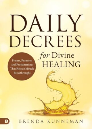 9780768477825 Daily Decrees For Divine Healing