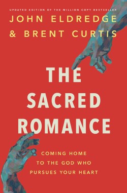 9781400202959 Sacred Romance : Coming Home To The God Who Pursues Your Heart (Revised)