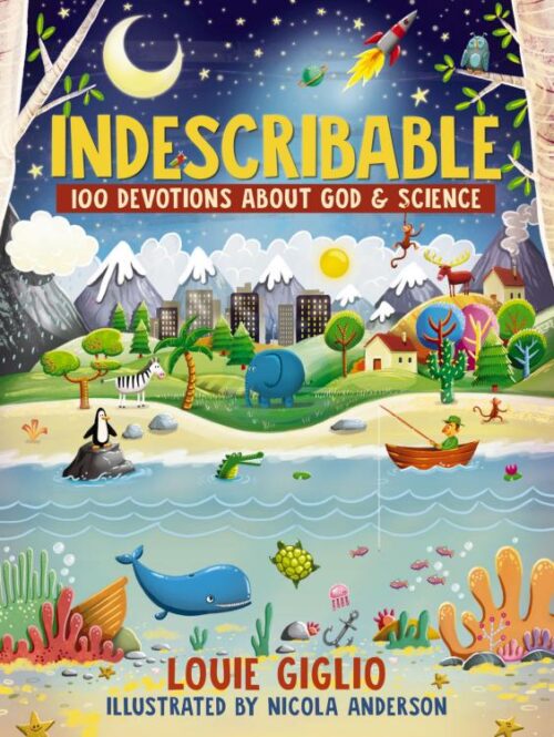 9780718086107 Indescribable : 100 Devotions For Kids About God And Science