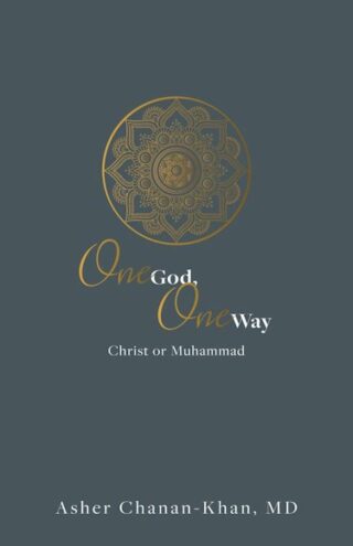 9780882706139 1 God One Way Christ Or Muhammad