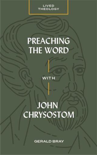 9781683593669 Preaching The Word With John Chrysostom