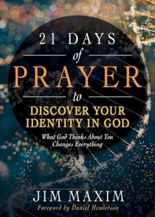 9798887693262 21 Days Of Prayer To Discover Your Identity In God