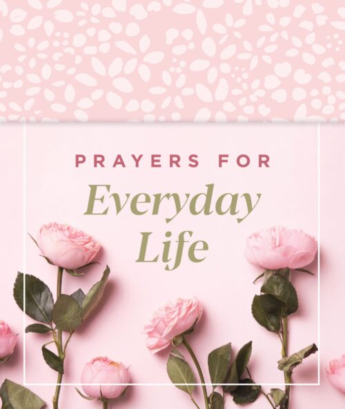 PRAYERS FOR EVERYDAY LIFE