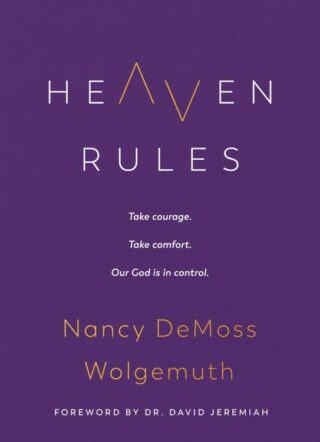 9780802429520 Heaven Rules : Take Courage. Take Comfort. Our God Is In Control.