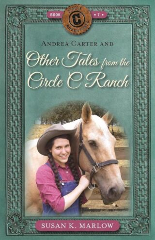 9780825449017 Andrea Carter And Other Tales From The Circle C Ranch (Revised)