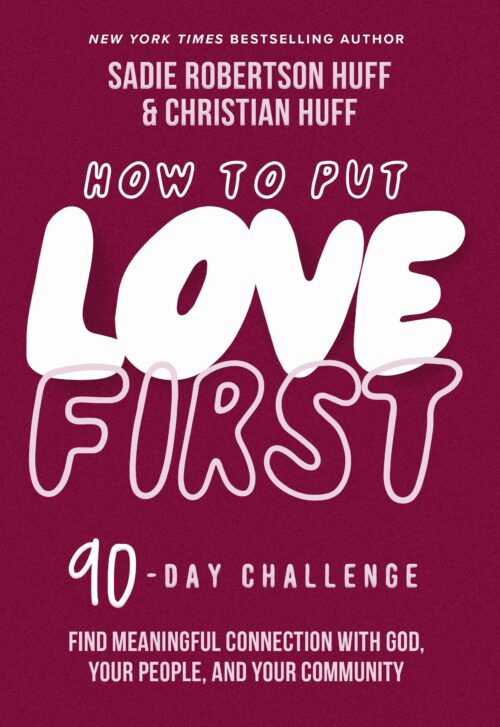 HOW TO PUT LOVE FIRST