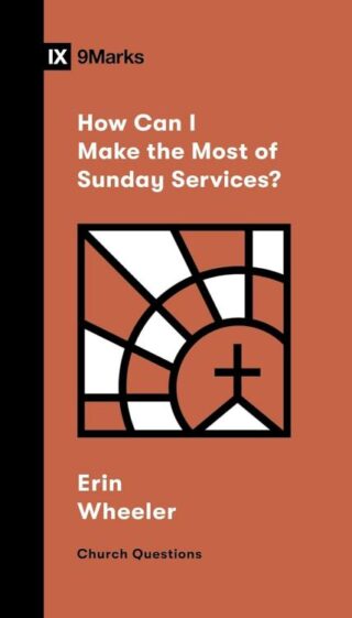 9781433591501 How Can I Make The Most Of Sunday Services