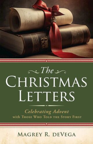 9781791033231 Christmas Letters : Celebrating Advent With Those Who Told The Story First