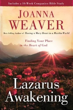 9780307730596 Lazarus Awakening : Finding Your Place In The Heart Of God