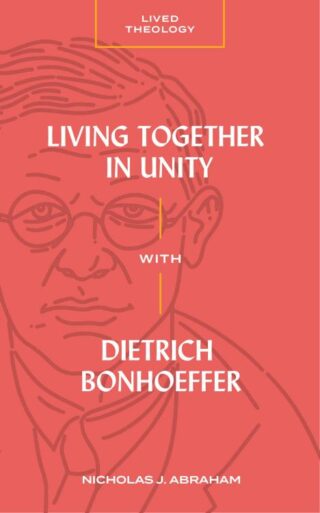 9781683596691 Living Together In Unity With Dietrich Bonhoeffer