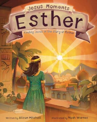 9781802541281 Jesus Moments : Finding Jesus In The Story Of Esther