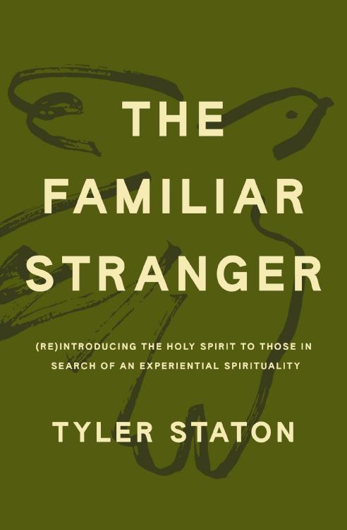 9781400247707 Familiar Stranger : ReIntroducing The Holy Spirit To Those In Search Of An