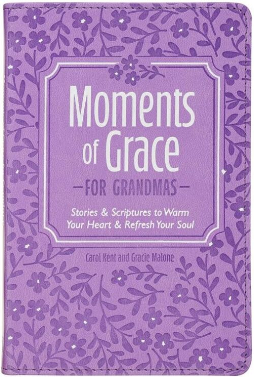 9781639528936 Moments of Grace for Grandmas: Stories & Scriptures to Warm Your Heart & Refresh