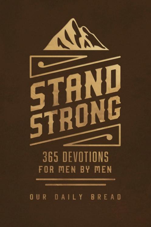 9781640704275 Stand Strong : 365 Devotions For Men By Men