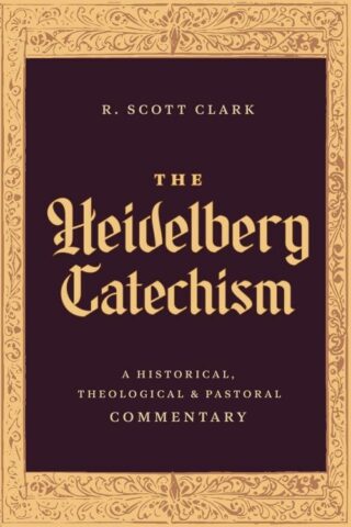 9781683598206 Heidelberg Catechism : A Historical