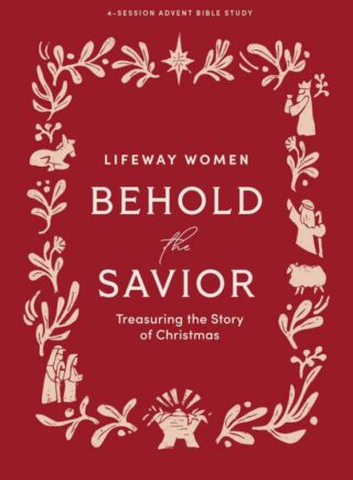 9798384524434 Behold The Savior Advent Bible Study Book For Women