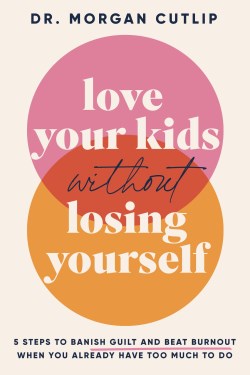 9781400239665 Love Your Kids Without Losing Yourself