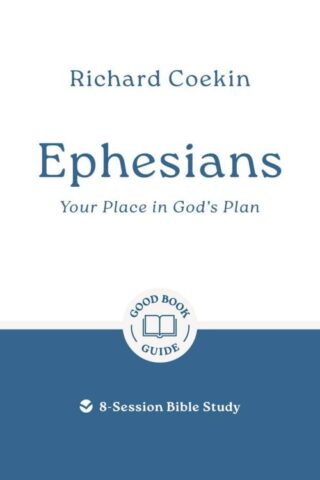 9781802541632 Ephesians : Your Place In God's Plan - 8 Session Bible Study