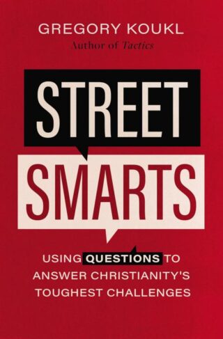 9780310139133 Street Smarts : Using Questions To Answer Christianity's Toughest Challenge