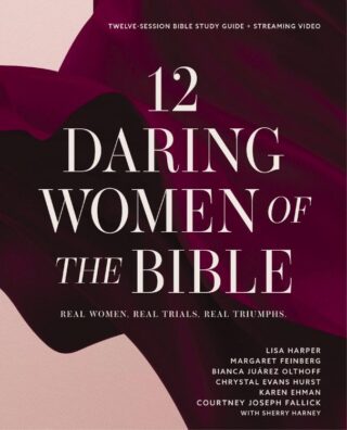 9780310170693 12 Daring Women Of The Bible Study Guide Plus Streaming Video (Student/Study Gui