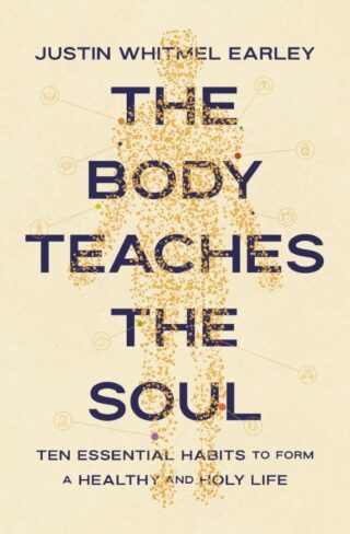 9780310368595 Body Teaches The Soul