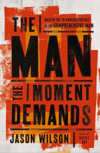9781400249053 Man The Moment Demands