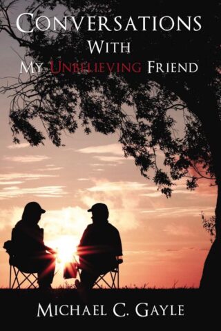 9781400330140 Conversations With My Unbelieving Friend