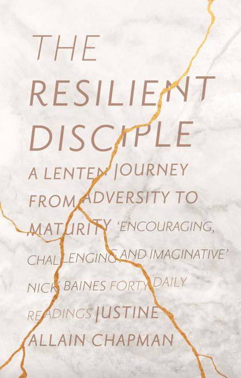 9780281078530 Resilient Disciple : A Lenten Journey Through Adversity To Maturity