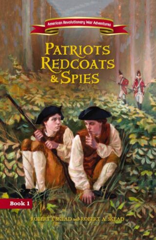 9780310162285 Patriots Redcoats And Spies