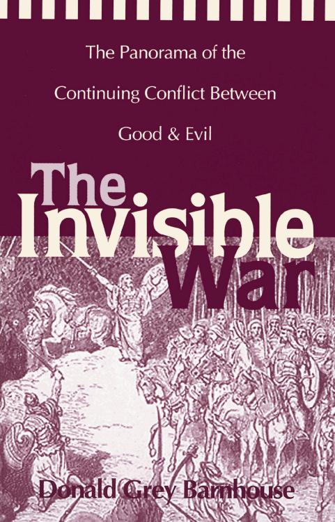 9780310204817 Invisible War : The Panorama Of The Continuing Conflict Between Good And Ev