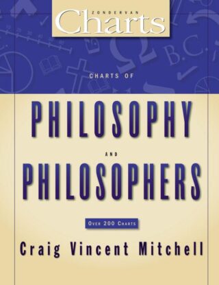 9780310270928 Charts Of Philosophy And Philosophers
