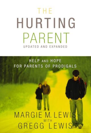 9780310286615 Hurting Parent : Help And Hope For Parents Of Prodigals