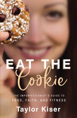 9780310357865 Eat The Cookie