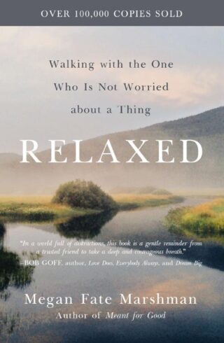 9780310358275 Relaxed : Walking With The One Who Is Not Worried About A Thing