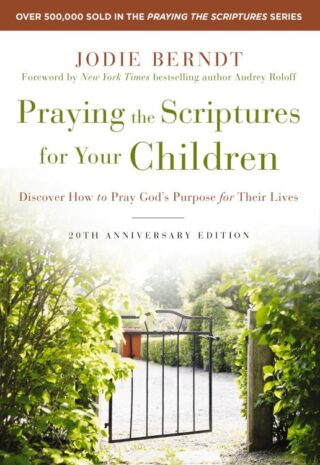 9780310361527 Praying The Scriptures For Your Children 20th Anniversary Edition (Anniversary)