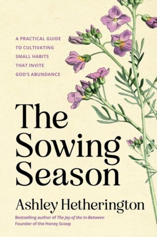 9780593600719 Sowing Season : A Practical Guide To Cultivating Small Habits That Invite G