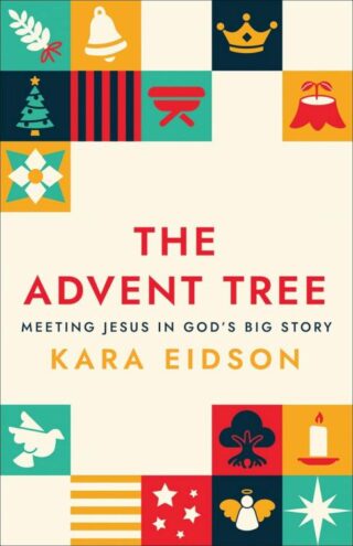 9780664269319 Advent Tree : Meeting Jesus In God's Big Story