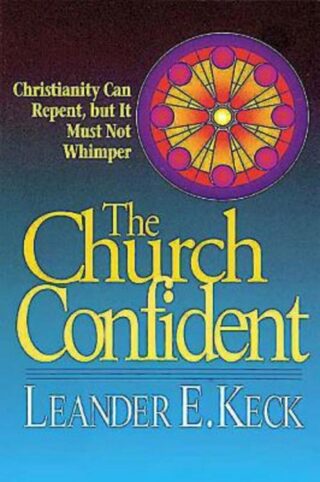 9780687081516 Church Confident : Christianity Can Repent But It Must Not Whimper